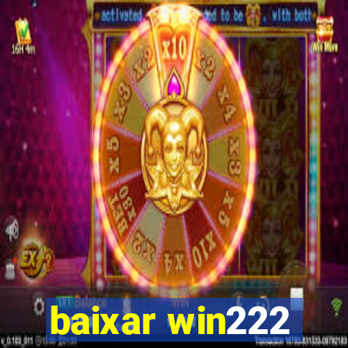 baixar win222